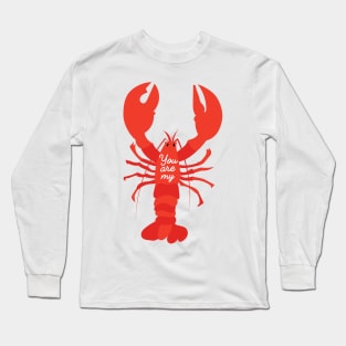 You are my lobster Valentine's Day #valentine #love #iloveyou #lobster #cute #illustration #sea #seafood #orange #red Long Sleeve T-Shirt